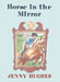 Horse in the Mirror by Jenny Hughes