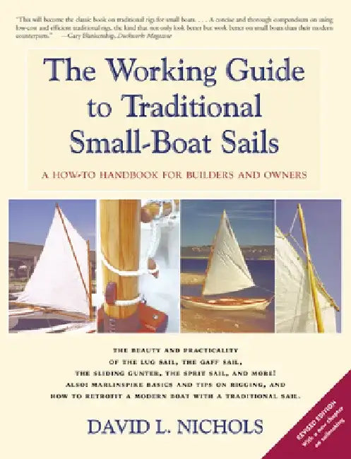 The Working Guide to Traditional Small-Boat Sails: A How-To Handbook for Owners and Builders by David L. Nichols