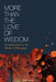 More Than the Love of Wisdom: An Introduction to the Whole of Philosophy by David Jensen