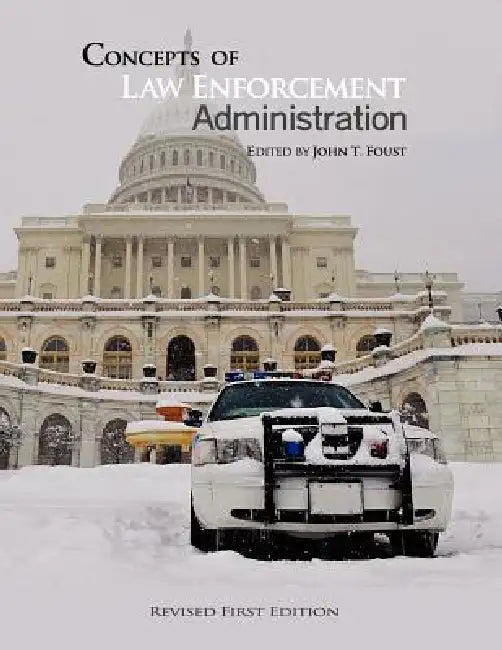 Concepts of Law Enforcement Administration by John Foust