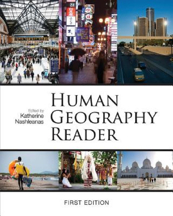 Human Geography Reader (First Edition) by Katherine Nashleanas