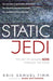 Static Jedi: The Art of Hearing God Through the Noise by Eric Samuel Timm