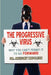 The Progressive Virus: Why You Can't Permit it to Go Forward by Anthony Napoleon