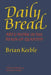 Daily Bread: Art and Work in the Reign of Quantity by Brian Keeble, Andrew Frisardi, Andrew Frisardi