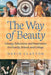 The Way of Beauty: Liturgy, Education, and Inspiration for Family, School, and College by David Clayton
