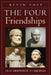 The Four Friendships: From Aristotle to Aquinas by Kevin Vost, Shane Kapler