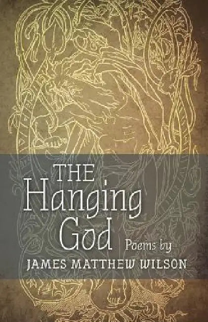 The Hanging God by Wilson, James Matthew