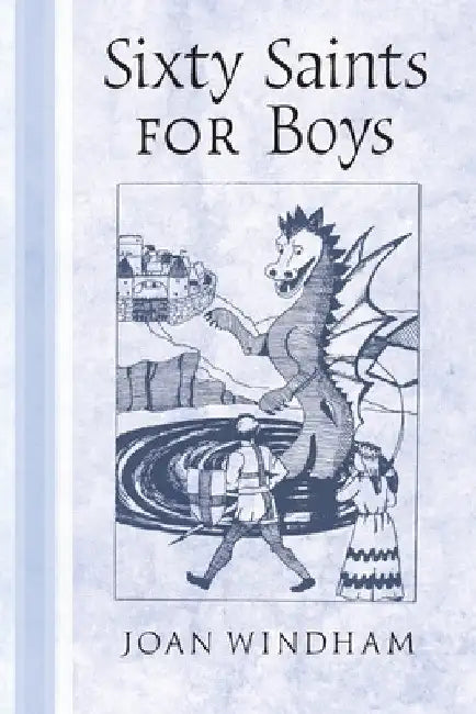 Sixty Saints for Boys by Joan Windham
