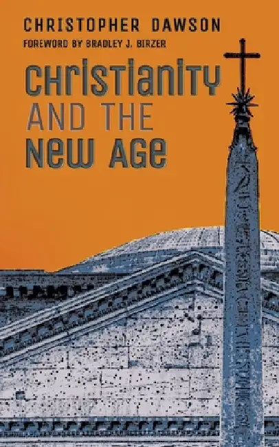Christianity and the New Age by Christopher Dawson