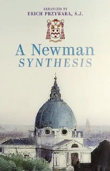 A Newman Synthesis by John Henry Newman