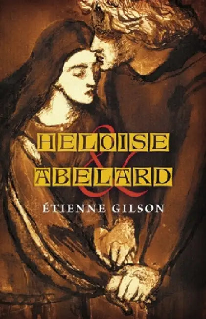 Heloise and Abelard by Étienne Gilson