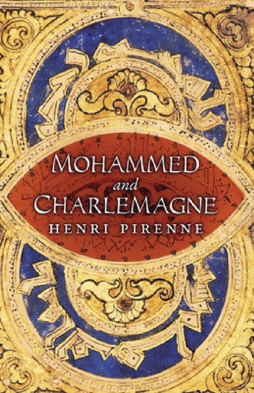 Mohammed and Charlemagne by Henri Pirenne