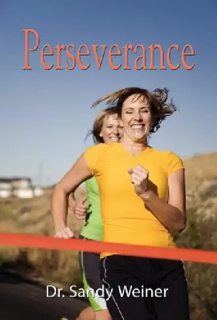 Perseverance: Women Living with Bipolar Disorder by Sandy Weiner