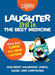 Laughter Still Is the Best Medicine: Our Most Hilarious Jokes, Gags, and Cartoons by Reader's Digest