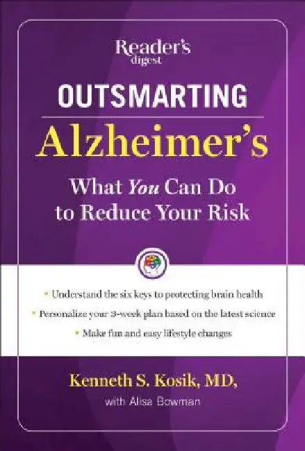 Outsmarting Alzheimer's: What You Can Do to Reduce Your Risk by Kenneth S. Kosik
