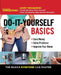 Family Handyman Do-It-Yourself Basics: Save Money, Solve Problems, Improve Your Home by Family Handyman