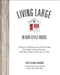Living Large in Our Little House: Thriving in 480 Square Feet with Six Dogs, a Husband, and One Remote--Plus More Stories of How You Can Too by Kerri Fivecoat-Campbell