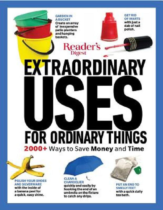 Reader's Digest Extraordinary Uses for Ordinary Things New Edition by Editors Of Reader's Digest