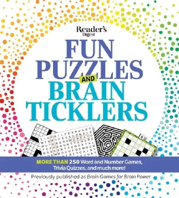 Reader's Digest Fun Puzzles and Brain Ticklers: More Than 250 Word and Number Games, Trivia Quizzes, and Much More! by Reader's Digest