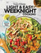 Taste of Home Light & Easy Weeknight Cooking: More Than 200 Simply Satisfying Dishes with Fewer Calories and Less Fat, Salt & Carbs by Taste of Home