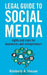 Legal Guide to Social Media: Rights and Risks for Businesses and Entrepreneurs by Kimberly A. Houser