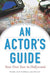 An Actor's Guide: Your First Year in Hollywood by Michael St Nicholas