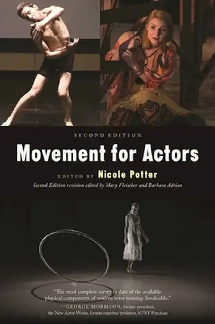 Movement for Actors (Second Edition) by Nicole Potter
