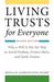 Living Trusts for Everyone: Why a Will Is Not the Way to Avoid Probate, Protect Heirs, and Settle Estates (Second Edition) by Ronald Farrington Sharp