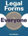 Legal Forms for Everyone: Leases, Home Sales, Avoiding Probate, Living Wills, Trusts, Divorce, Copyrights, and Much More by Carl W. Battle