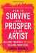 How to Survive and Prosper as an Artist: Selling Yourself Without Selling Your Soul (Seventh Edition) by Caroll Michels