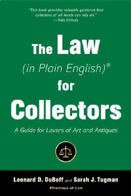 The Law (in Plain English) for Collectors: A Guide for Lovers of Art and Antiques by Leonard D. DuBoff