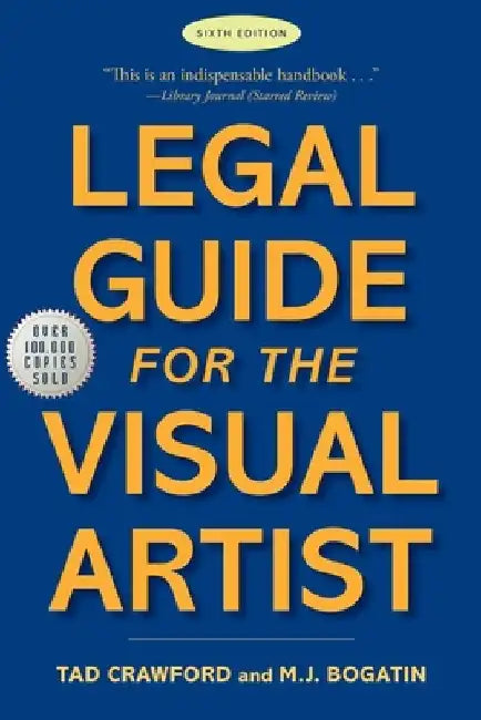 Legal Guide for the Visual Artist by Tad Crawford