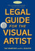 Legal Guide for the Visual Artist by Tad Crawford