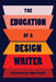 The Education of a Design Writer by Steven Heller