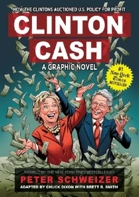 Clinton Cash: A Graphic Novel by Chuck Dixon