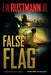 False Flag by F. W. Rustmann