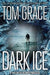 Dark Ice by Tom Grace