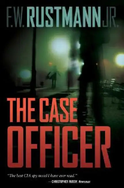 The Case Officer by F. W. Rustmann