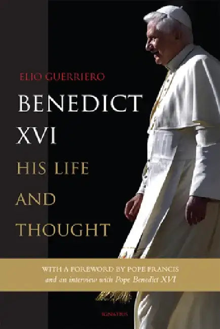 Benedict XVI: His Life and Thought by Elio Guerriero