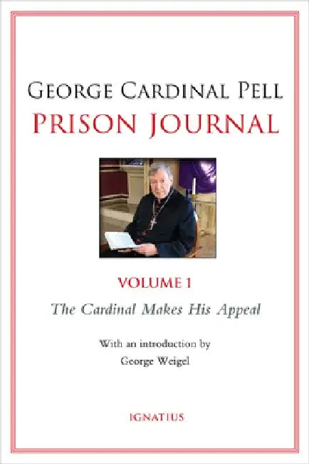 Prison Journal, Volume 1 by George Cardinal Pell