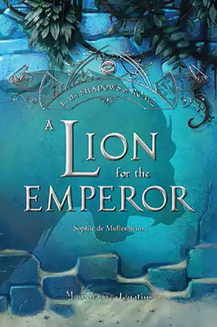 A Lion for the Emperor, Volume 2 by Sophie De Mullenheim