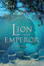 A Lion for the Emperor, Volume 2 by Sophie De Mullenheim