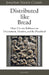 Distributed Like Bread: Hans Urs Von Balthasar on Discernment, Vocation, and the Priesthood by Jonathan Martin Ciraulo