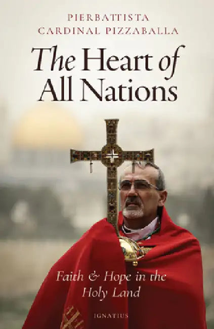 The Heart of All Nations by Pierbattista Pizzaballa