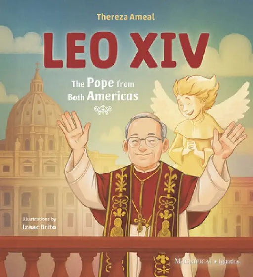 Leo XIV: The Pope from Both Americas by Thereza Ameal, Izaac Brito