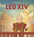 Leo XIV: The Pope from Both Americas by Thereza Ameal, Izaac Brito