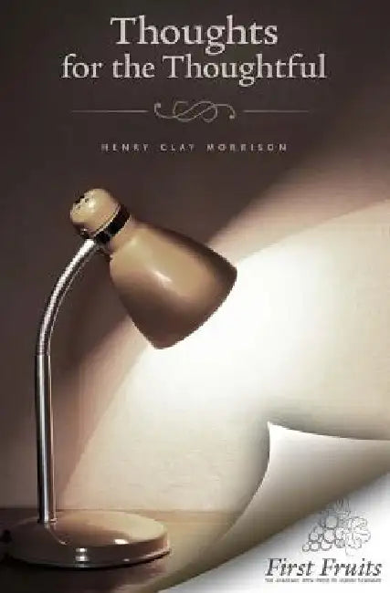 Thoughts for the Thoughtful by Henry Clay Morrison