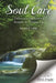 Soul Care: Deliverance and Renewal through the Christian Life by Kenneth J. Collins