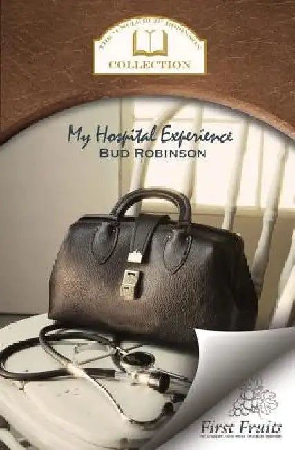 My Hospital Experience by Bud Robinson