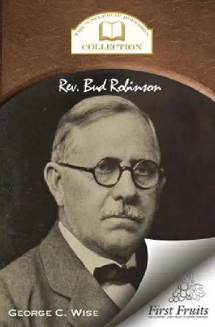 Rev. Bud Robinson by George C. Wise